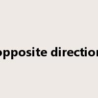 opposite direction是什么意思