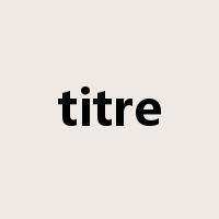 titre是什么意思