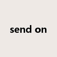 send on是什么意思