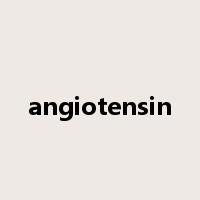 angiotensin是什么意思