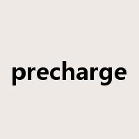 precharge是什么意思