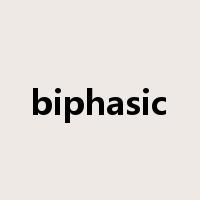 biphasic是什么意思