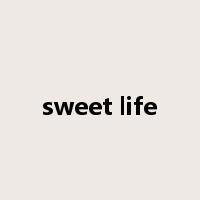 sweet life是什么意思