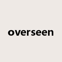 overseen是什么意思