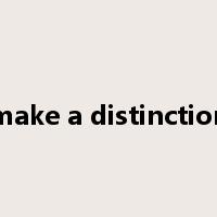 make a distinction是什么意思