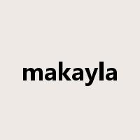 makayla是什么意思