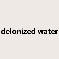 deionized water是什么意思