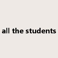 all the students是什么意思