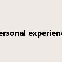 personal experience是什么意思