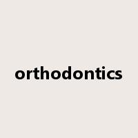 orthodontics是什么意思