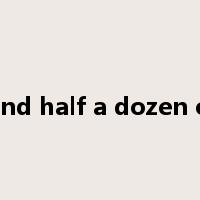six of one and half a dozen of the other是什么意思