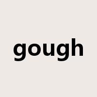 gough是什么意思