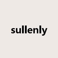 sullenly是什么意思