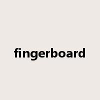 fingerboard是什么意思