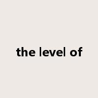 the level of是什么意思