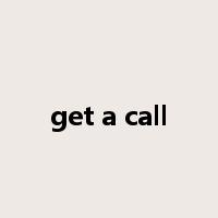 get a call是什么意思