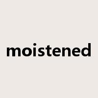 moistened是什么意思