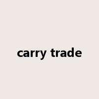carry trade是什么意思