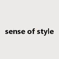 sense of style是什么意思