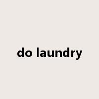 do laundry是什么意思