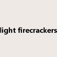 light firecrackers是什么意思