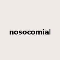 nosocomial是什么意思