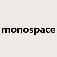 monospace是什么意思
