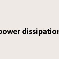 power dissipation是什么意思