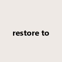 restore to是什么意思