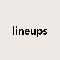 lineups是什么意思