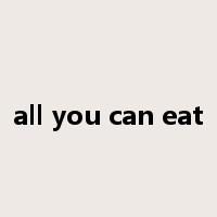 all you can eat是什么意思