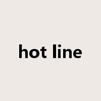 hot line是什么意思