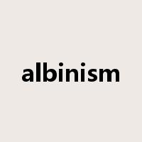 albinism是什么意思