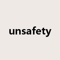 unsafety是什么意思