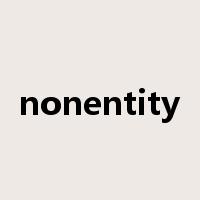 nonentity是什么意思