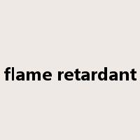 flame retardant是什么意思