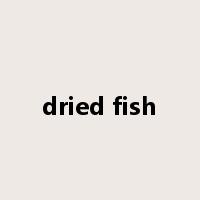 dried fish是什么意思
