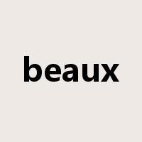 beaux是什么意思