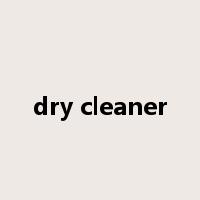 dry cleaner是什么意思