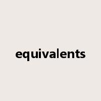 equivalents是什么意思