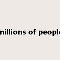 millions of people是什么意思