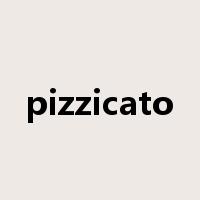 pizzicato是什么意思