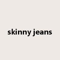 skinny jeans是什么意思