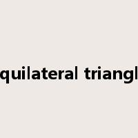 equilateral triangle是什么意思