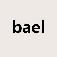 bael是什么意思