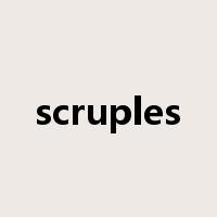 scruples是什么意思