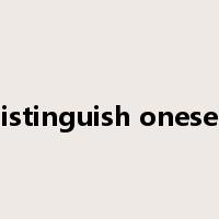distinguish oneself是什么意思