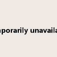 temporarily unavailable是什么意思
