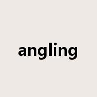 angling是什么意思