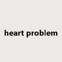heart problem是什么意思